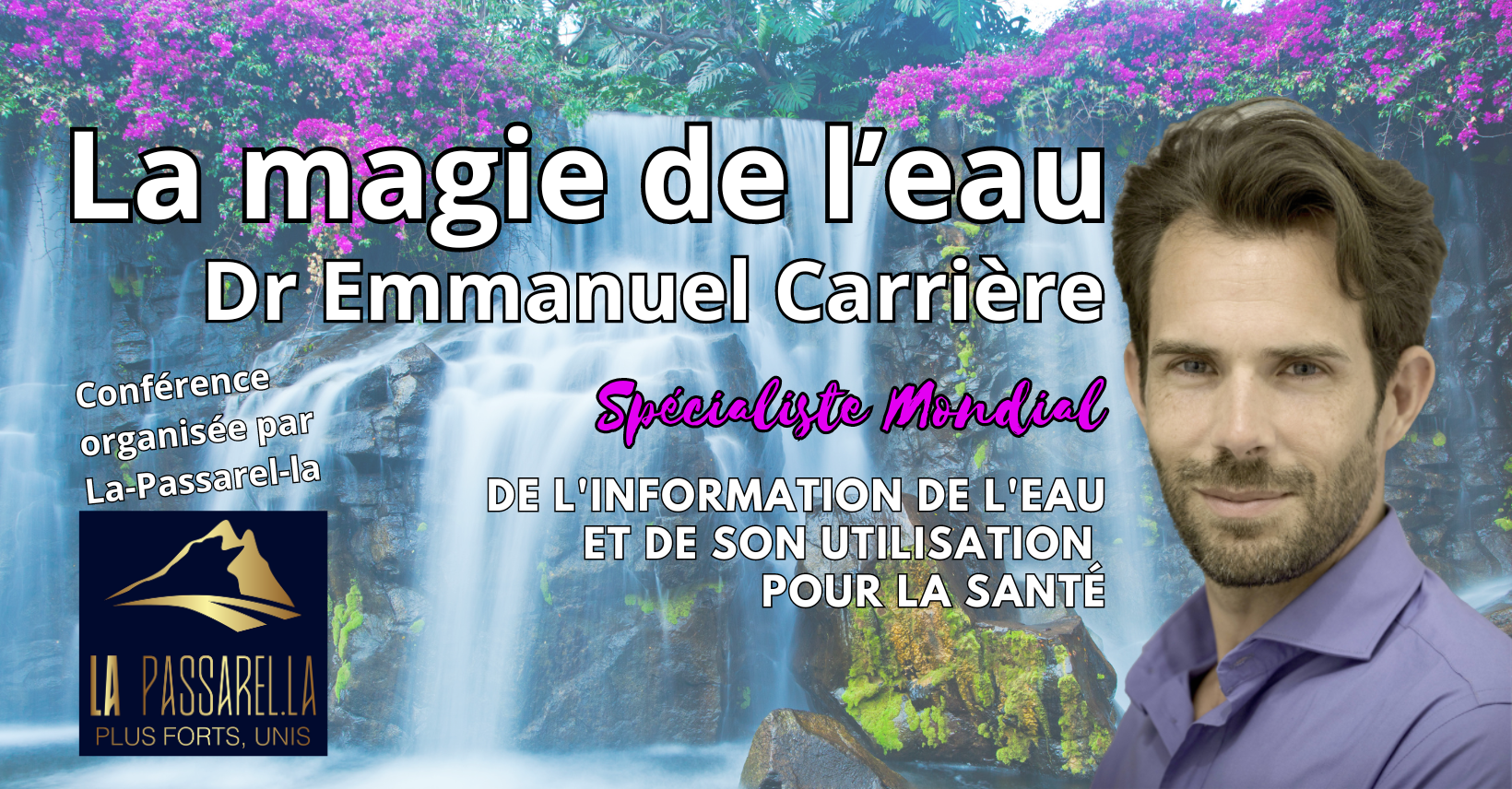 Conférence : La Magie de l'Eau, secret de Santé, donnée à Andorre La Vieille par Emmannuel Carière